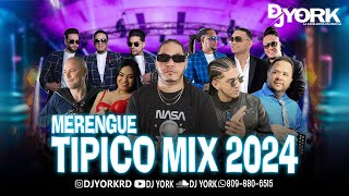 Video thumbnail of "Tipico Mix - 2024 Los Mas Pegado Dj York Excelecia En Mezcla"