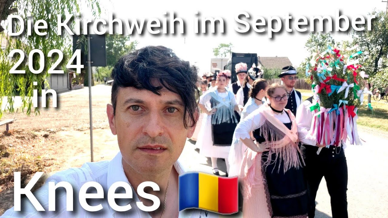Die Kirchweih in Knees 🇷🇴