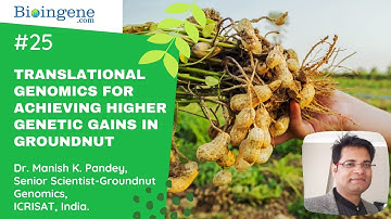 Bioingene.com Webinar #25 on Translational genomics for achieving higher genetic gains in groundnut