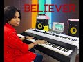 Believer piano covered by arnold aryan singh
