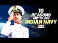 10 Reasons To Join Indian Navy
