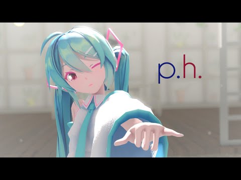 【MMD】p.h.【Sour Miku】