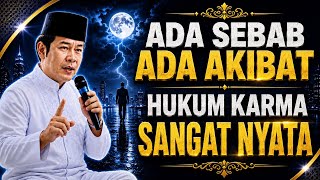 KH. ZAINUDDIN MZ // Every cause has an effect, the law of karma is real