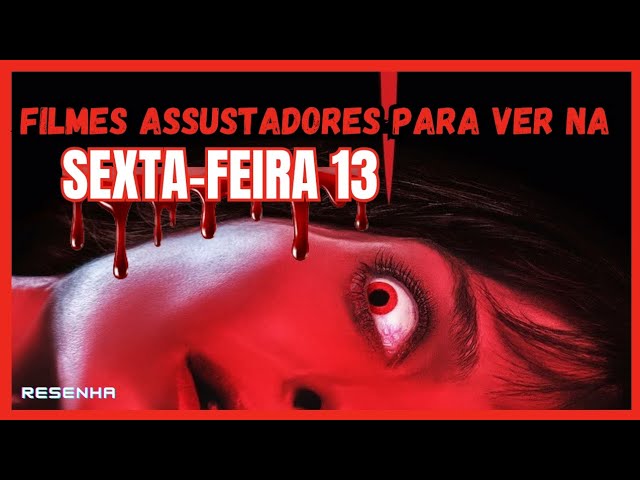 13 filmes de terror clássicos e assustadores para entrar no clima da Sexta  13