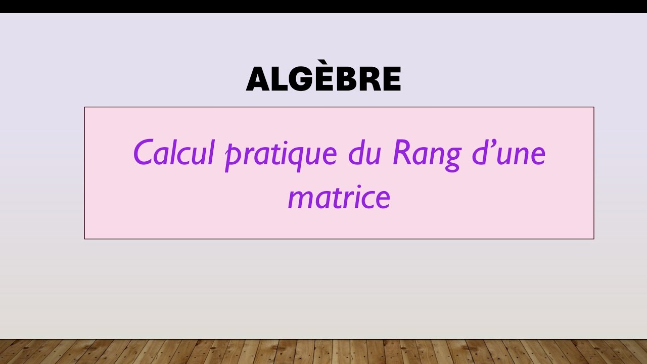 Calcul pratique du rang d'une matrice YouTube — free download