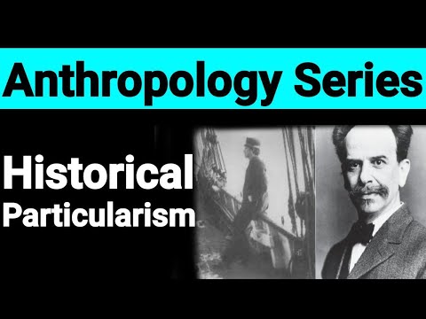 Anthropological Theories - Part2 | Historical Particularism | Franz Boas | Contribution & Limitation