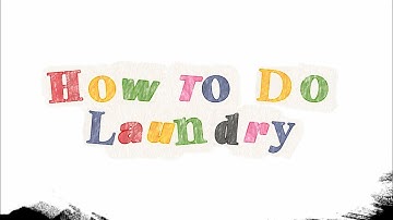 ELC590 Activity 1: Attention Getter Topic: How To Do Laundry