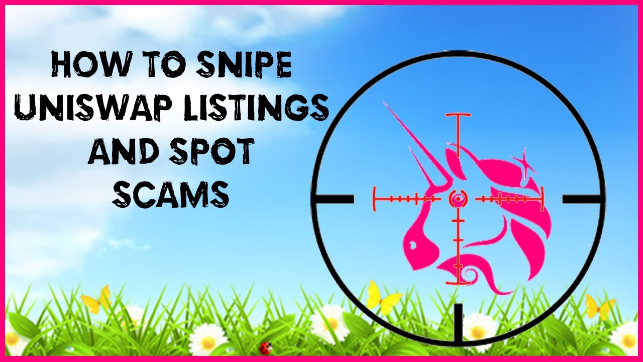 How To Snipe Uniswap Instant Listings | How To Spot Uniswap Scams - YouTube