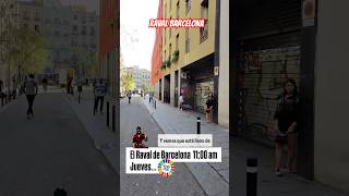 El Raval De Barcelona, A Las 1100 De La Mañana Es Un Poema