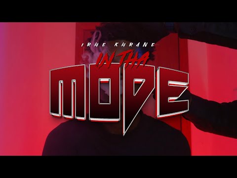 Irhe Khrane - In Tha Mode [Official Music Video] - YouTube