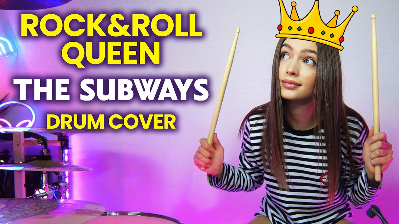 The Subways - Rock & Roll Queen - Drum Cover by Kristina Rybalchenko