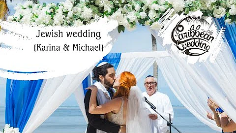 Michael & Karina jewish wedding in Dominican Repub...