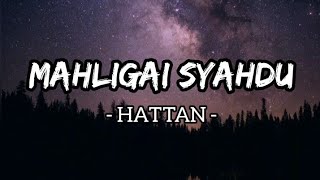 Mahligai Syahdu - Hattan (Lirik)