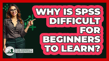 Why Is SPSS Difficult For Beginners To Learn? - The Friendly Statistician