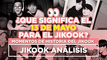 JIKOOK - ¿QUÉ SIGNIFICA EL 13 DE MAYO PARA EL JIKOOK? +ANÁLISIS  (Cecilia Kookmin)
