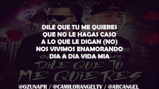 DILE QUE TU ME QUIERES REMIX (LETRA) - OZUNA FT ARCANGEL