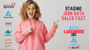 16 Data Lakehouse | Data Warehousing with PySpark | Staging JSON Data Sales Fact