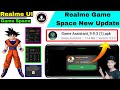 Realme Game Space New Update // Version 9.9.3 // @SmartTech238