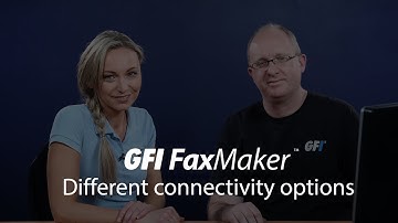 Different connectivity options in GFI FaxMaker