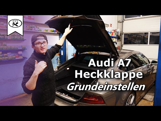 Audi A7 Heckklappe Grundeinstellen