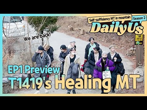 T1419 - Daily Us Season2 in Mountain Ep.1 Preview