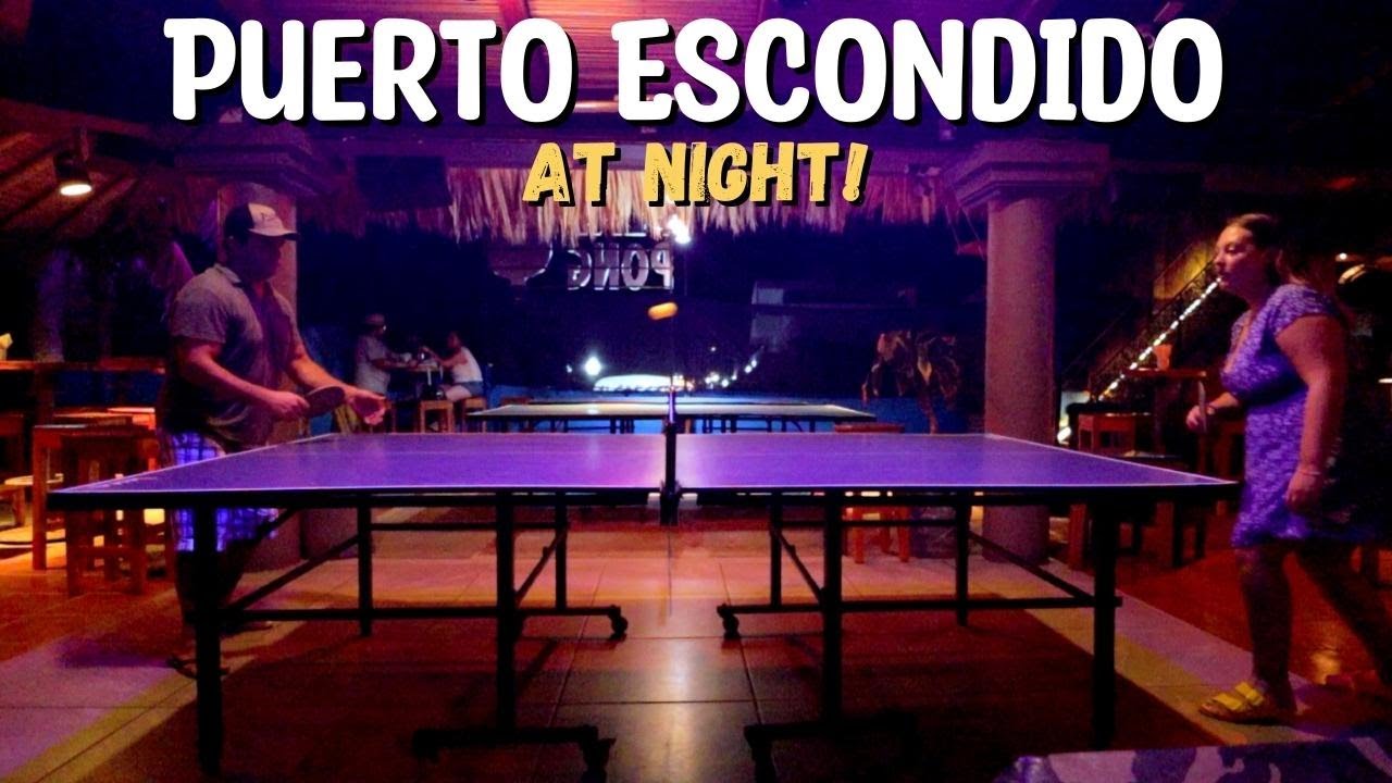 NIGHTLIFE in PUERTO ESCONDIDO!