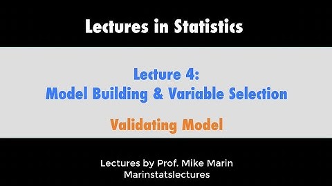 4.6 Model Building and Variable Selection: Validating Predictive Models