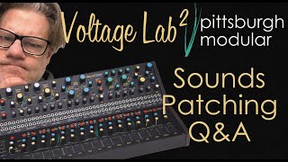 Pittsburgh Modular Voltage Lab 2 Sounds and Patching with Q&A