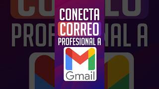 ¡Gmail + Tu Correo Profesional! ✨ Configuración RÁPIDA 🚀