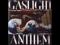 The Gaslight Anthem - We Came To Dance