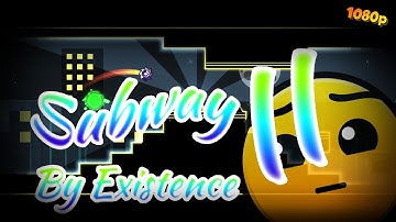 [Geometry Dash] - Subway II by Existence (Daily Level S:1 #81 - 4/25/17)