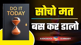 Do It Today Hindi Book Summary | Procrastination Ka The End