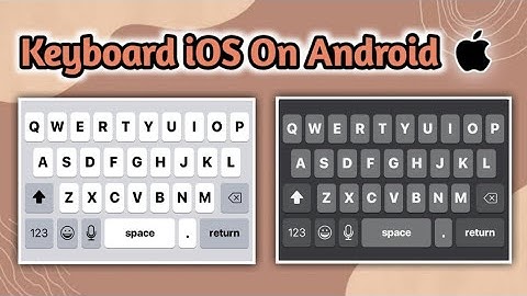Cara Mengubah Tampilan Keyboard Android Menjadi iPhone Terbaru 2023