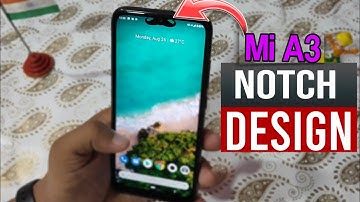 How to Modify Notch Design on Mi A3 in Hindi !!