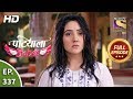 Patiala Babes - Ep 337 - Full Episode - 11th March, 2020