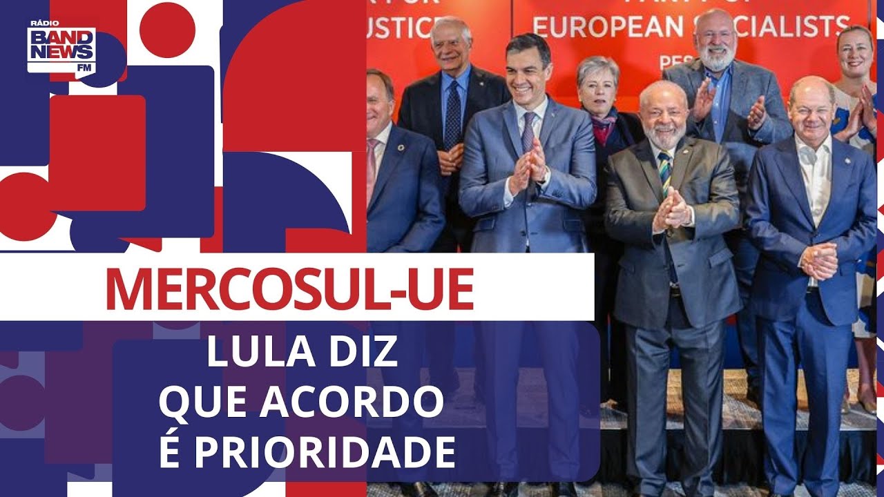 Defendido como prioridade por Lula, acordo Mercosul-UE segue emperrado há  23 anos