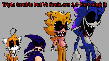 2.0 Trouble! // Triple Trouble but 2.0 Vs Sonic.exe Cast sings it (+FLP)