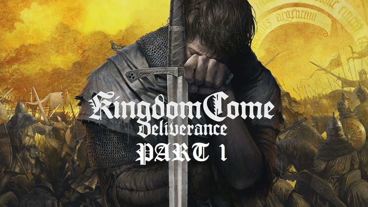 Kingdom Come Deliverance Walkthrough Part 1 - YouTube