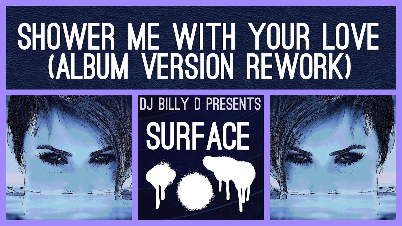 Surface Shower Me With Your Love (Album Version Rework) YouTube