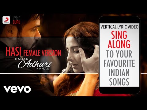 Hasi - Female Version - Hamari Adhuri Kahani|Official Bollywood Lyrics|Shreya Ghoshal
