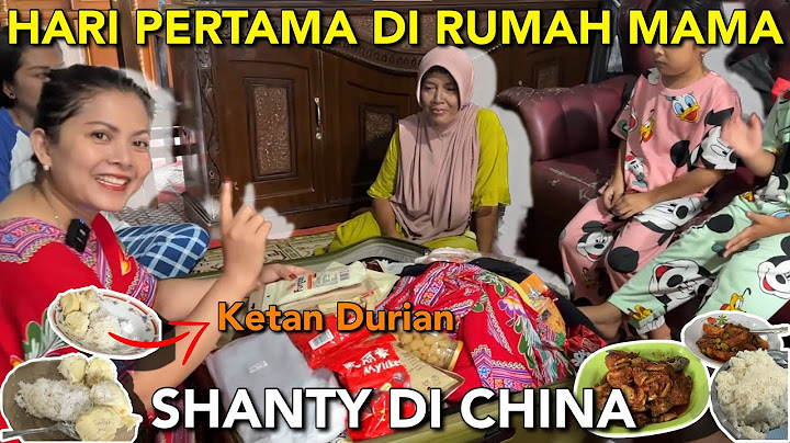 HARI PERTAMA DI RUMAH MAMA, BAGI OLEH-OLEH CHINA DAN MASAKAN MAMA SUNGGUH MENGOBATI RASA RINDUKU🥹❤️