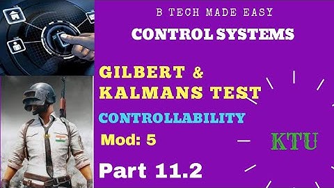 Gilbert & Kalmans Test/ Controllability /Control systems: Dinu A G | Part 2