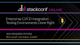 stackconf online 2020 | Enterprise CI/CD Integration Testing Environments Done Right