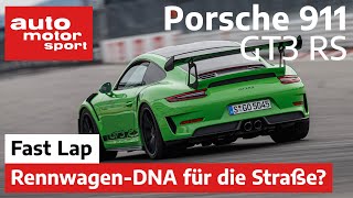 Porsche 911 GT3 RS (991 II): Näher am Rennsport geht nicht? - Fast Lap | auto motor und sport