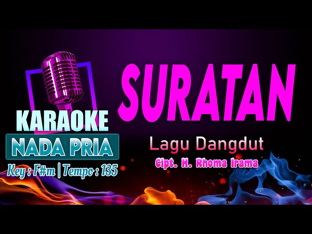 SURATAN Karaoke [NADA Pria/Cowok] Lagu Dangdut Cipt. H. Rhoma Irama - Key :  G♭m Tempo : 135 class=