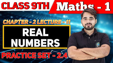 Real Number | CH - 2 Practice Set 2.4 | Class 9th Maths 1 | Maharashtra Board | 