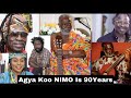 AGYA KOO NIMO @ 90YEARS THANKS KOJO ANTWI, AMAKYE DEDE , AKOSUA AGYEPONG & NANA KWEKU ATWERE
