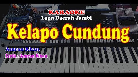 Lagu Daerah Jambi - KELAPO CUNDUNG - KARAOKE