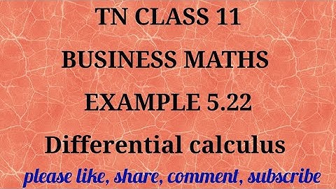 Tn 11 business maths |example 5.22|state board|Differerential calculus|chapter 5|gmrrao maths|