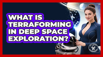 What Is Terraforming In Deep Space Exploration? - All About Astronauts